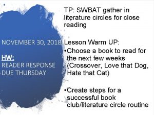 TP SWBAT gather in literature circles for close