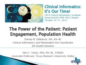 Clinical Informatics Its Our Time 2014 Clinical Informatics