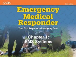 Chapter 1 EMS Systems National EMS Education Standard