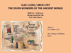 CLAS 1120 Q ARCH 1707 THE SEVEN WONDERS