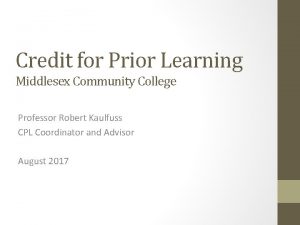 Credit for Prior Learning Middlesex Community College Professor