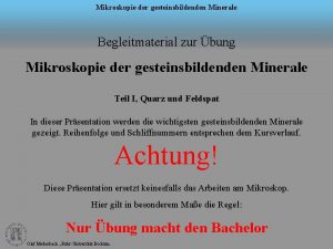 Mikroskopie der gesteinsbildenden Minerale Begleitmaterial zur bung Mikroskopie