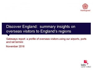 Discover England summary insights on overseas visitors to