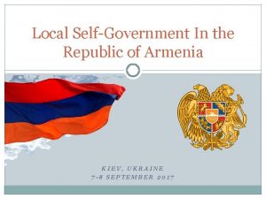 Local SelfGovernment In the Republic of Armenia KIEV