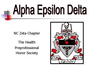 NC Zeta Chapter The Health Preprofessional Honor Society