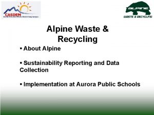 Alpine waste disposal