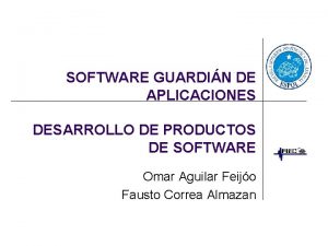 SOFTWARE GUARDIN DE APLICACIONES DESARROLLO DE PRODUCTOS DE