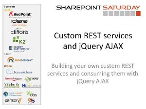 Sponsors Gold Custom REST services and j Query