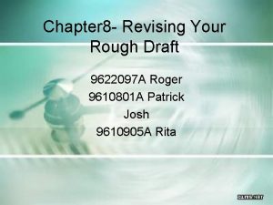 Chapter 8 Revising Your Rough Draft 9622097 A