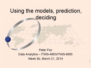 Using the models prediction deciding Peter Fox Data