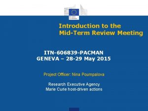 Introduction to the MidTerm Review Meeting ITN606839 PACMAN