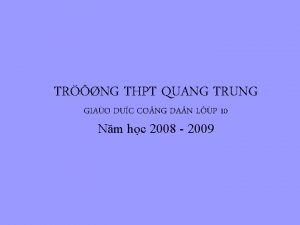 TRNG THPT QUANG TRUNG GIAO DUC CO NG