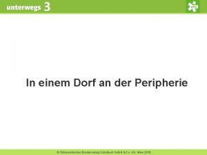 3 In einem Dorf an der Peripherie sterreichischer