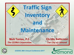 Traffic Sign Inventory and Maintenance Nick Tonias P