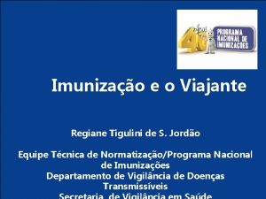 Imunizao e o Viajante Regiane Tigulini de S