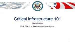 Critical Infrastructure 101 Mark Listes U S Election