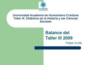 Universidad Academia de Humanismo Cristiano Taller III Didctica