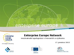 Enterprise Europe Network mezinrodn spoluprce v inovacch a