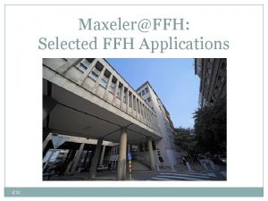 MaxelerFFH Selected FFH Applications 112 MAXELER FFH EPAN