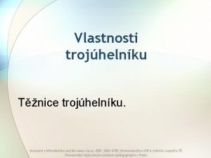 Vlastnosti trojhelnku Tnice trojhelnku Dostupn z Metodickho portlu