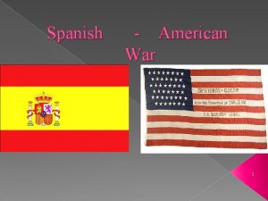 Spanish American War 1 Causes of the Spanish