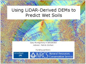 Using Li DARDerived DEMs to Predict Wet Soils