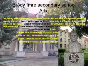 Brdy Imre secondary school Ajka The Brdy Imre