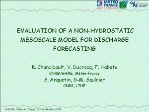 EVALUATION OF A NONHYDROSTATIC MESOSCALE MODEL FOR DISCHARGE