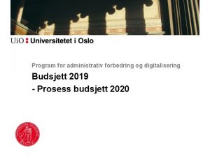 Program for administrativ forbedring og digitalisering Budsjett 2019