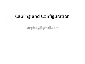 Cabling and Configuration srnpiseygmail com Categories of transmission