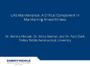 UAS Maintenance A Critical Component in Maintaining Airworthiness