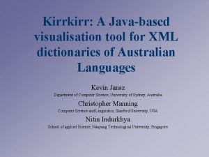 Kirrkirr A Javabased visualisation tool for XML dictionaries