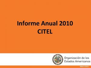 Informe Anual 2010 CITEL Marzo 2011 CITEL EN