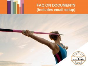 FAQ ON DOCUMENTS Includes email setup Structure Document