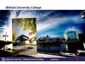 stfold University College 1 About stfold University College