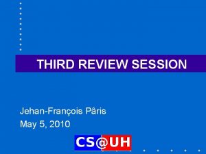 THIRD REVIEW SESSION JehanFranois Pris May 5 2010