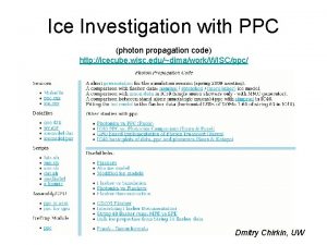 Ice Investigation with PPC photon propagation code http