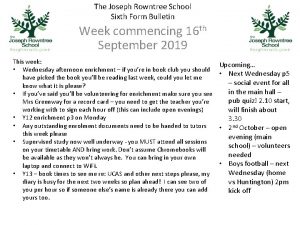 The Joseph Rowntree School Sixth Form Bulletin Week