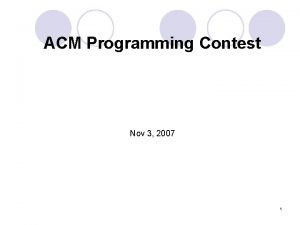 ACM Programming Contest Nov 3 2007 1 Introduction