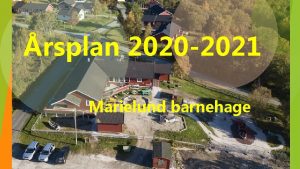 rsplan 2020 2021 Marielund barnehage Velkommen til et