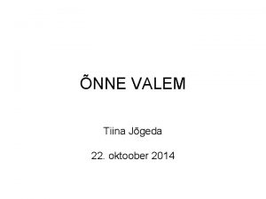 NNE VALEM Tiina Jgeda 22 oktoober 2014 nne