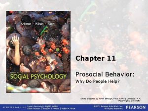 Chapter 11 Prosocial Behavior Why Do People Help
