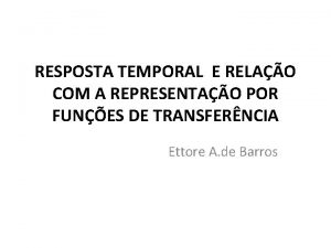 RESPOSTA TEMPORAL E RELAO COM A REPRESENTAO POR