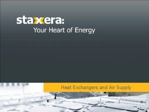 Heat Exchangers and Air Supply 1 Heat Exchangers