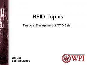 RFID Topics Temporal Management of RFID Data Mo