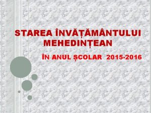 STAREA NVM NTULUI MEHEDINEAN N ANUL COLAR 2015