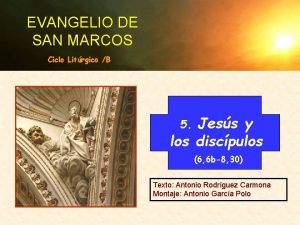 EVANGELIO DE SAN MARCOS Ciclo Litrgico B Jess