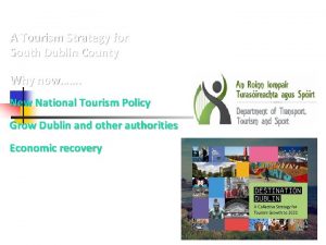 A Tourism Strategy for South Dublin County Why