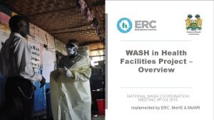 WASH in Health Facilities Project Overview NATIONAL WASH