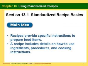 Chapter 13 Using Standardized Recipes Section 13 1